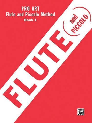 Pro Art Flute and Piccolo Method, Book I