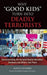 Why "Good Kids" Turn into Deadly Terrorists