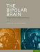 The Bipolar Brain