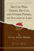 He Can Who Thinks He Can, and Other Papers, on Success in Life (Classic Reprint)