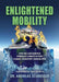 Enlightened Mobility