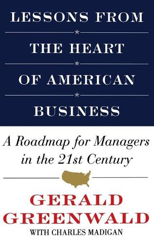 Lessons from the Heart of American Business