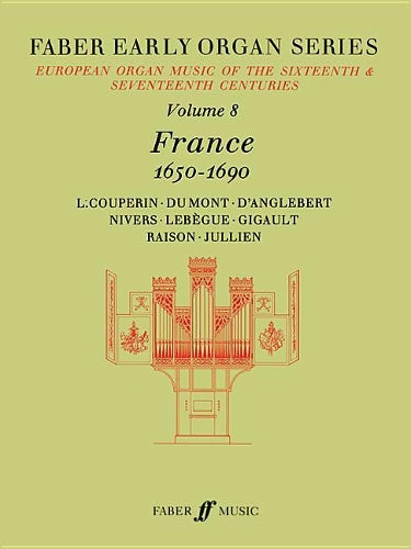Early Organ Series 8. France 1650-1690
