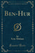 Ben-Hur (Classic Reprint)