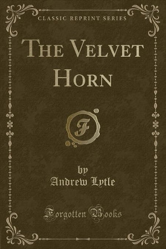 The Velvet Horn (Classic Reprint)