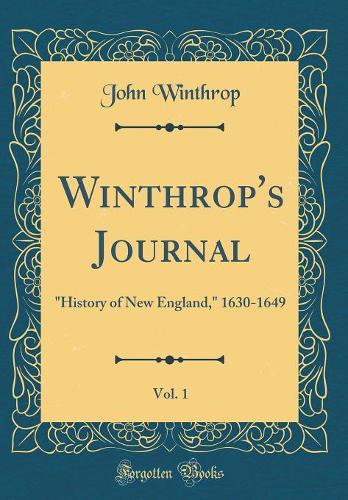 Winthrop's Journal, Vol. 1