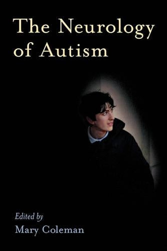The Neurology of Autism
