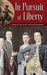 In Pursuit of Liberty