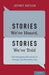 Stories We've Heard, Stories We've Told