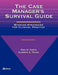 The Case Manager's Survival Guide