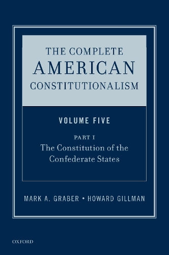 The Complete American Constitutionalism, Volume Five, Part I
