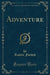 Adventure (Classic Reprint)
