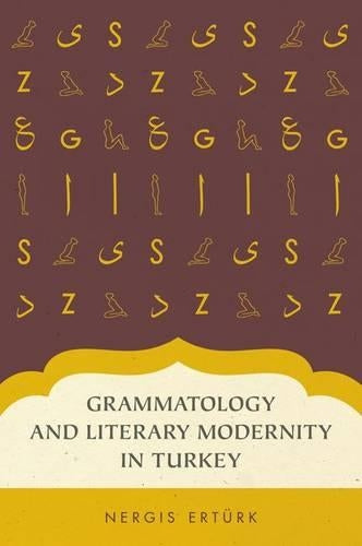 Grammatology and Literary Modernity in Turkey