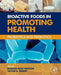 Bioactive Foods in Promoting Health
