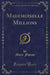 Mademoiselle Millions (Classic Reprint)