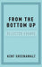 From the Bottom Up