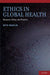 Ethics in Global Health