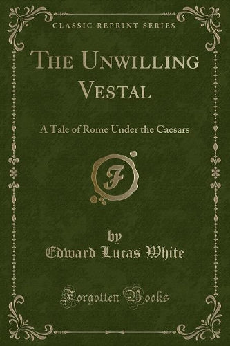 The Unwilling Vestal