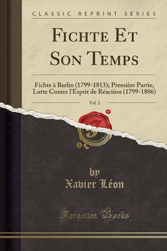 Fichte Et Son Temps, Vol. 2