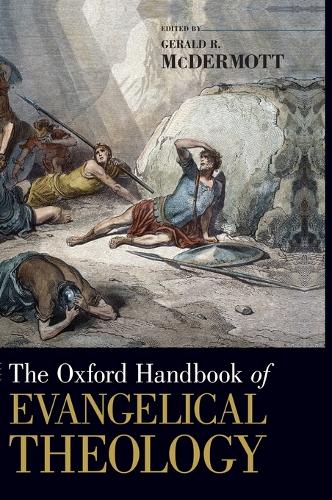 The Oxford Handbook of Evangelical Theology