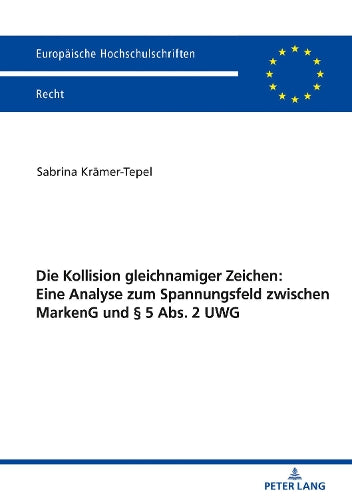 Die Kollision Gleichnamiger Zeichen: Eine Analyse Zum Spannungsfeld Zwischen Markeng Und § 5 Abs. 2 Uwg