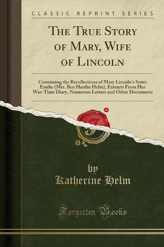 The True Story of Mary, Wife of Lincoln