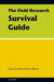 The Field Research Survival Guide
