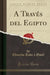 A Través del Egipto (Classic Reprint)