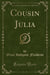 Cousin Julia (Classic Reprint)