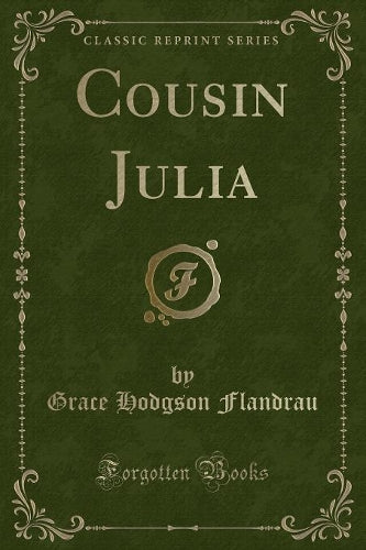 Cousin Julia (Classic Reprint)