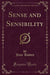 Sense and Sensibility (Classic Reprint)