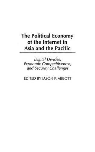 The Political Economy of the Internet in Asia and the Pacific