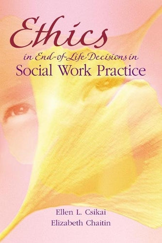 Ethics in End-of-Life Decisions in Social Work Practice