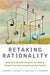 Retaking Rationality