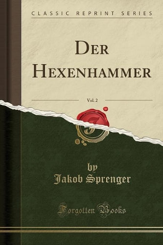 Der Hexenhammer, Vol. 2 (Classic Reprint)