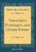 Virginibus Puerisque, and Other Papers (Classic Reprint)