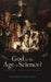 God in the Age of Science?