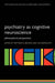 Psychiatry as Cognitive Neuroscience
