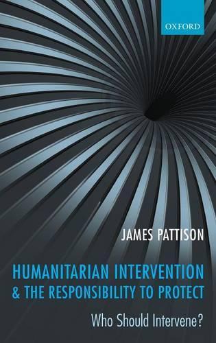 Humanitarian Intervention and the Responsibility To Protect