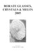 Borate Glasses Crystals and Melts 2005