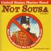 Not Sousa: More Great Marches Not By John Philip Sousa - Volume 2