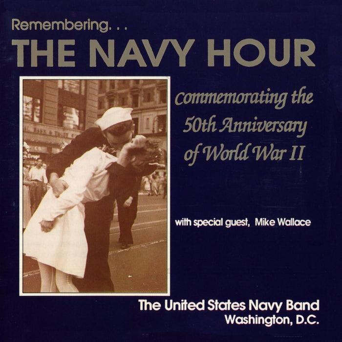Remembering... The Navy Hour: Commemorating the 50th Anniversary of World War II