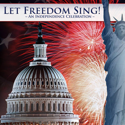 Let Freedom Sing!: An Independence Celebration
