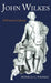 John Wilkes: A Friend to Liberty