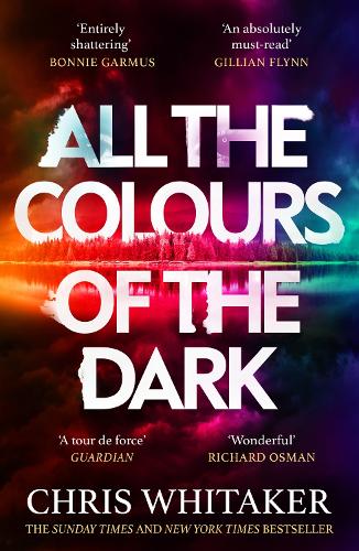 All the Colours of the Dark: The Instant Sunday Times Bestseller – ‘a wonderful book’ (Richard Osman