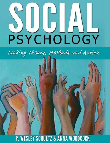 Social Psychology - Linking Theory, Research, and Action