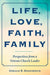 Life, Love, Faith, Family