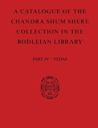 A Catalogue of the Chandra Shum Shere Collection in the Bodleian Library
