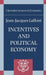Incentives and Political Economy