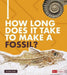 How Long Does it Take? How Long Does it Take to Make a Fossil?